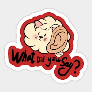 cat say what did you say? Sticker